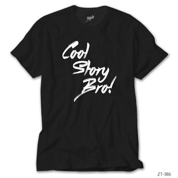Cool Story Bro Siyah Tişört
