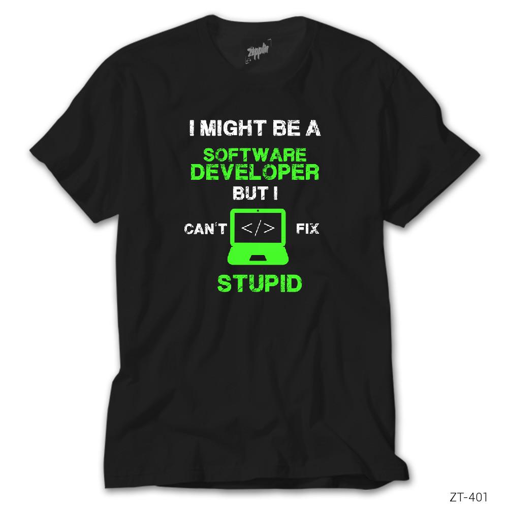 I Might Be A Software Developer Siyah Tişört