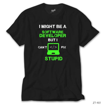 I Might Be A Software Developer Siyah Tişört