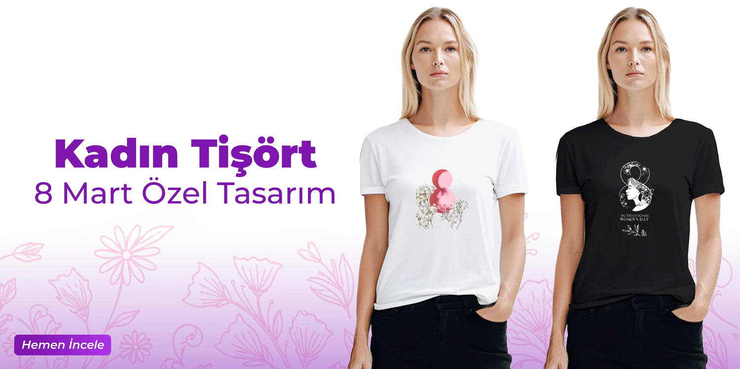 Kadınlar Günü Tişört