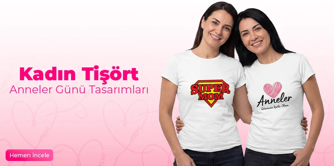 Anneler Günü Kadın Tişört