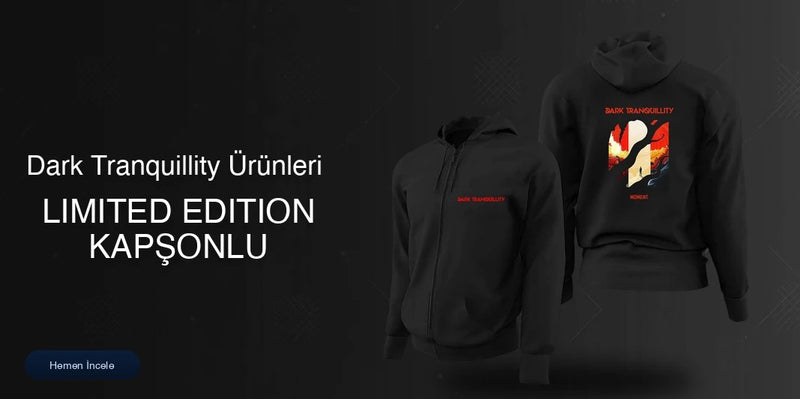 Dark Tranquillity Limited Edition Kapşonlu Sweatshirt