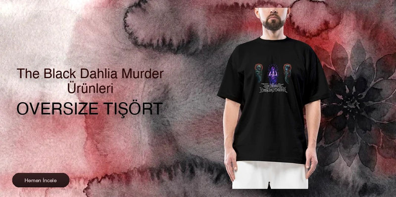 The Black Dahlia Murder Oversize Tişört