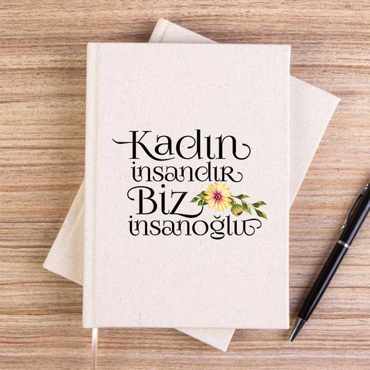 Kadın İnsandır Biz İnsanoğlu Krem  Çizgisiz Kanvas Defter