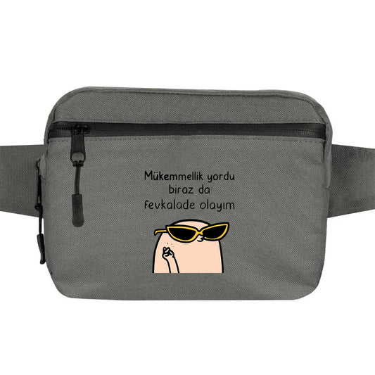 Mükemmellik Yordu Fevkalade Olayım Bel Çantası
