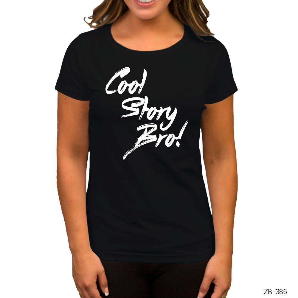 Cool Story Bro Siyah Kadın Tişört
