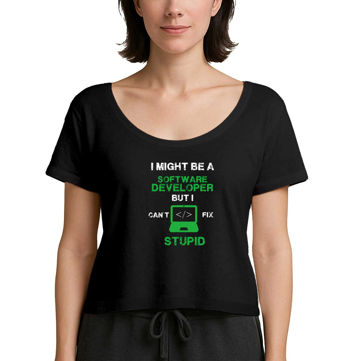 I Might Be A Software Developer Siyah Kadın Tişört