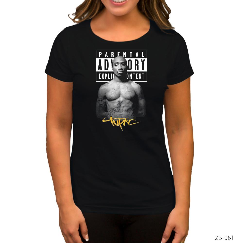 Tupac Parental Advisory Siyah Kadın Tişört