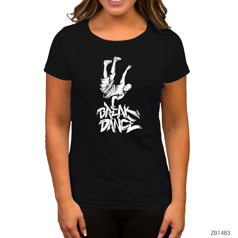 Break Dance Siyah Kadın Tişört