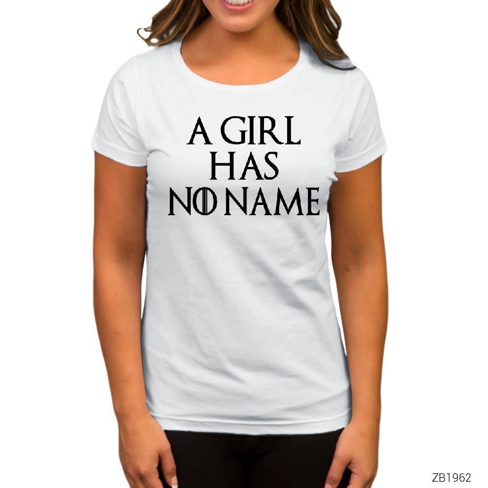 Game of Thrones A Girl Has No Name Beyaz Kadın Tişört