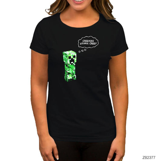 Minecraft Creepers Gonna Creep Siyah Kadın Tişört
