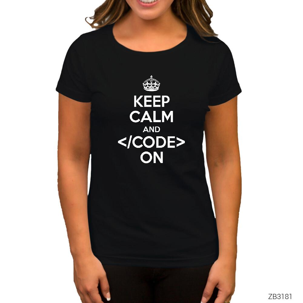 Keep Calm Code Siyah Kadın Tişört