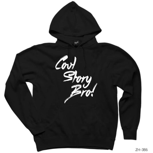 Cool Story Bro Siyah Kapşonlu Sweatshirt Hoodie