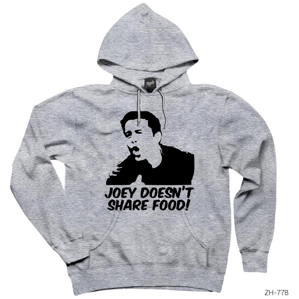 Friends Joe Doesnt Share Food Gri Kapşonlu Sweatshirt Hoodie