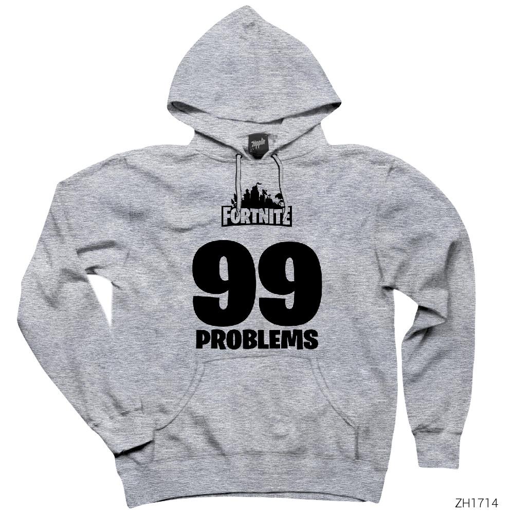 Fortnite 99 Problems Gri Kapşonlu Sweatshirt Hoodie