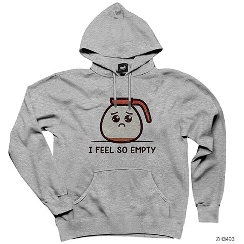 I Feel So Empty Gri Kapşonlu Sweatshirt Hoodie