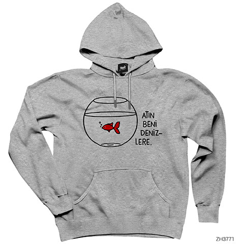 Atın Beni Denizlere Gri Kapşonlu Sweatshirt Hoodie