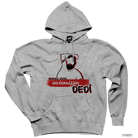 Incinmişsin Dedi Gri Kapşonlu Sweatshirt Hoodie