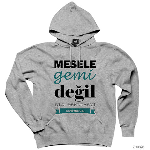 Mesele Gemi Değil Gri Kapşonlu Sweatshirt Hoodie