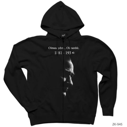 Atatürk Olmasaydın Olmazdık Siyah Fermuarlı Kapşonlu Sweatshirt