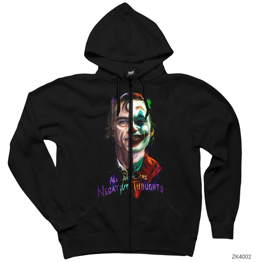 Joker All Have Are Negatıve Thoughts Siyah Fermuarlı Kapşonlu Sweatshirt