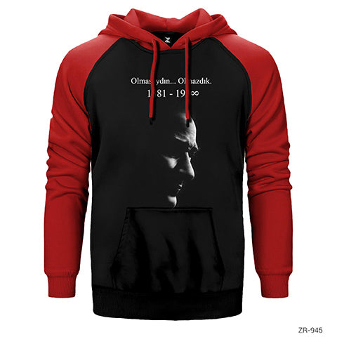 Atatürk Olmasaydın Olmazdık Çift Renk Reglan Kol Sweatshirt / Hoodie