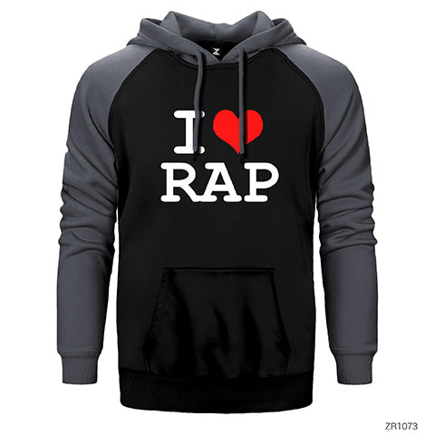 I Love Rap Çift Renk Reglan Kol Sweatshirt / Hoodie