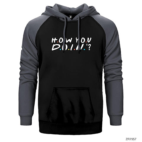 Friends How You Doin Çift Renk Reglan Kol Sweatshirt / Hoodie