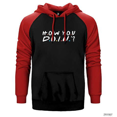 Friends How You Doin Çift Renk Reglan Kol Sweatshirt / Hoodie