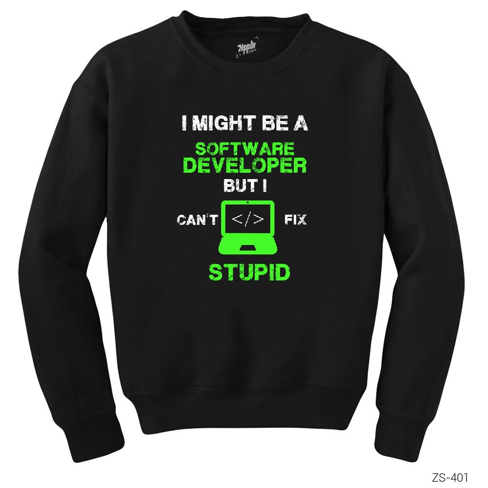 I Might Be A Software Developer Siyah Sweatshirt