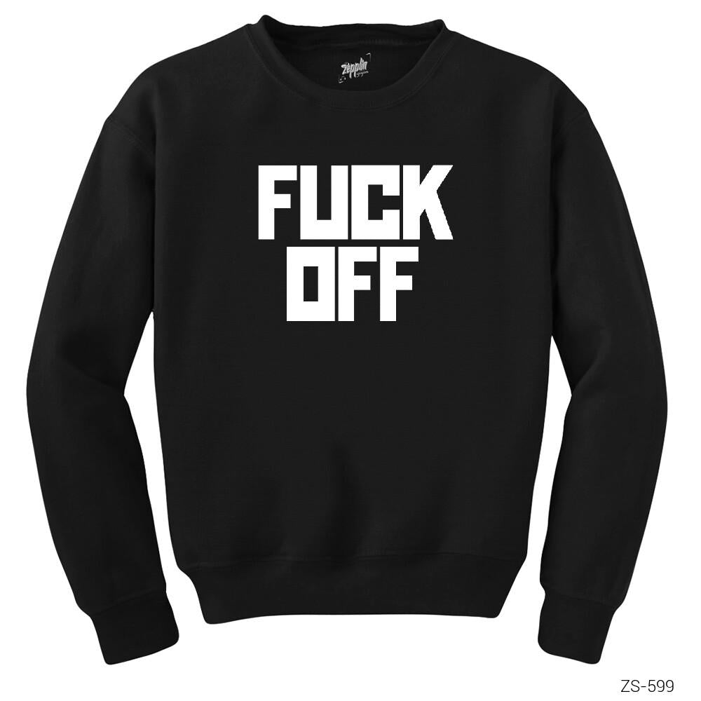 Fuck Off Siyah Sweatshirt