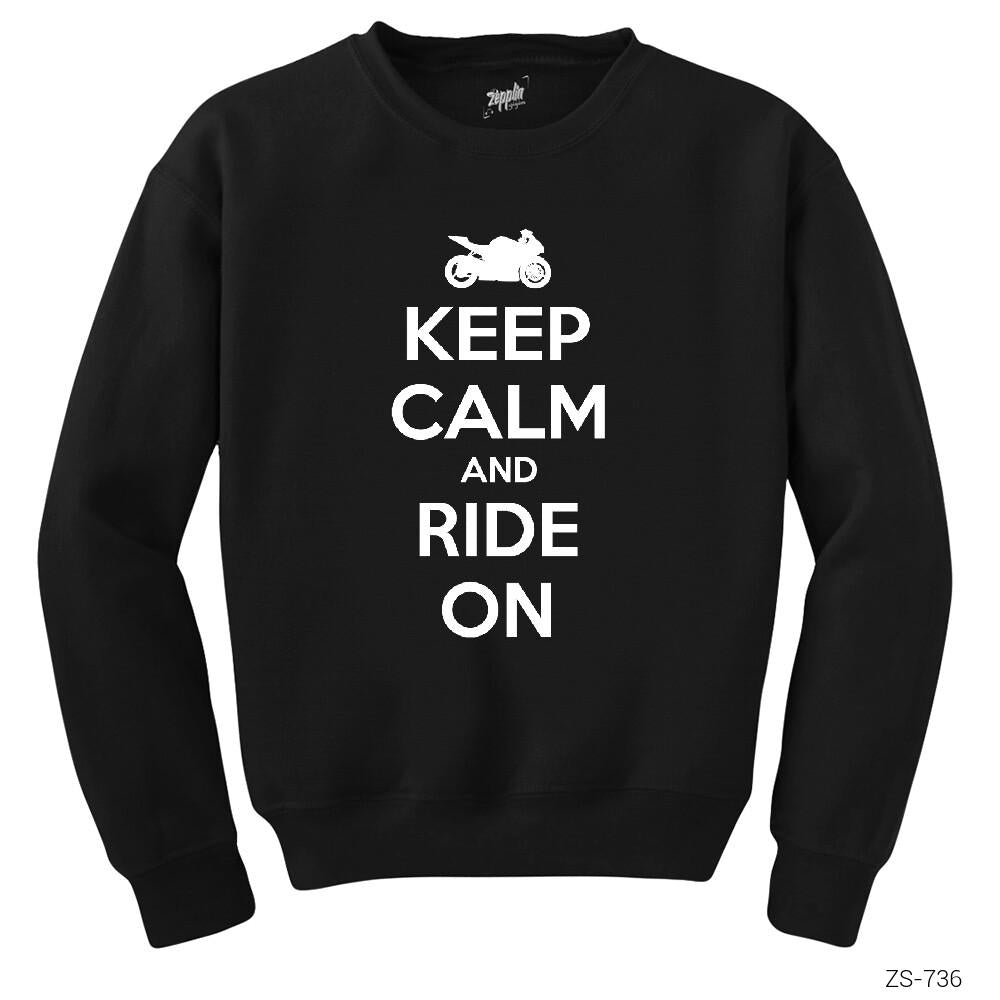 Keep Calm and Ride On Siyah Sweatshirt