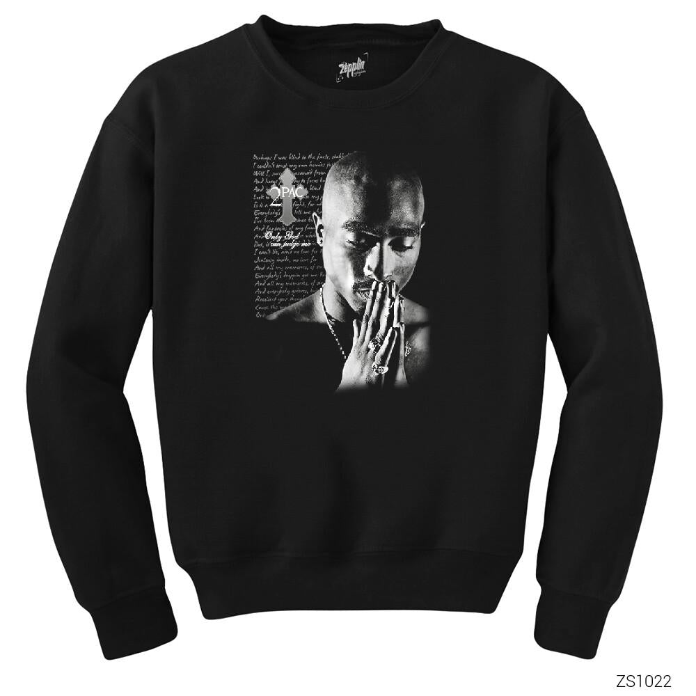 Tupac Shakur Only God XXX Siyah Sweatshirt