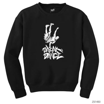 Break Dance Siyah Sweatshirt