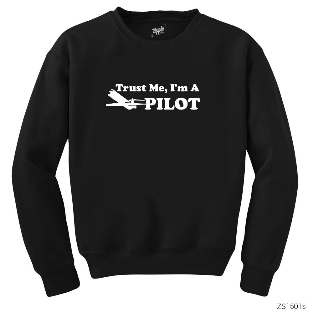 Trust Me I am Pilot Siyah Sweatshirt