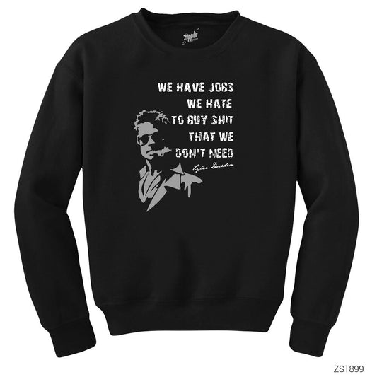 Fight Club We Have Jobs Siyah Sweatshirt