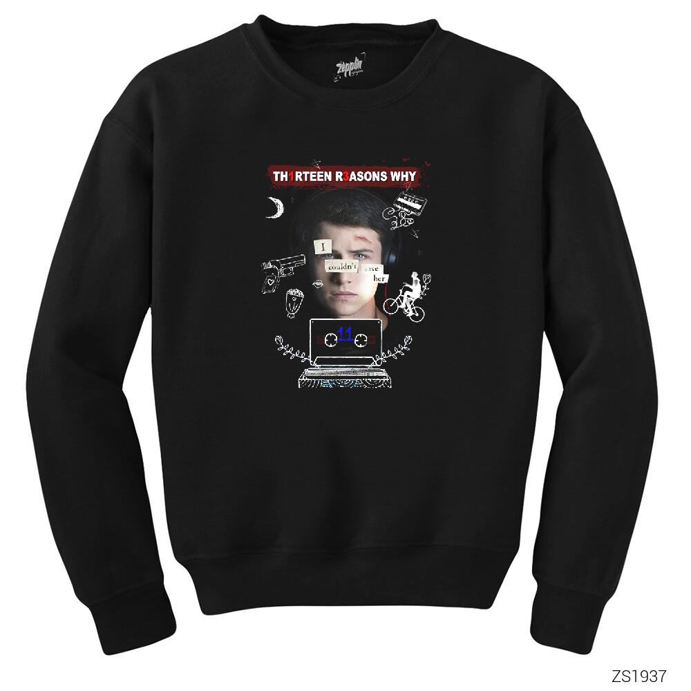 13 Reasons Why Save Siyah Sweatshirt