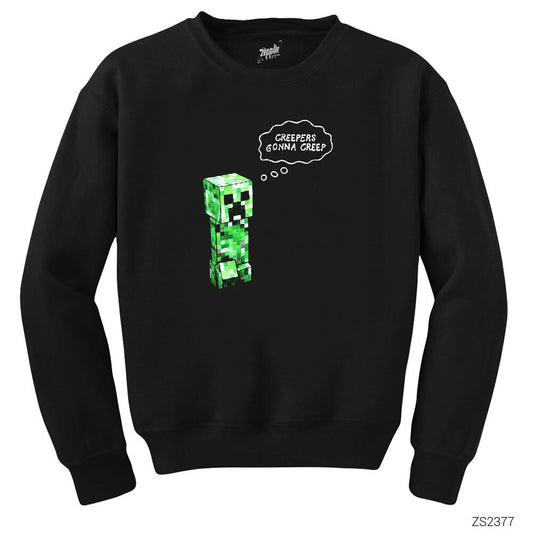 Minecraft Creepers Gonna Creep Siyah Sweatshirt