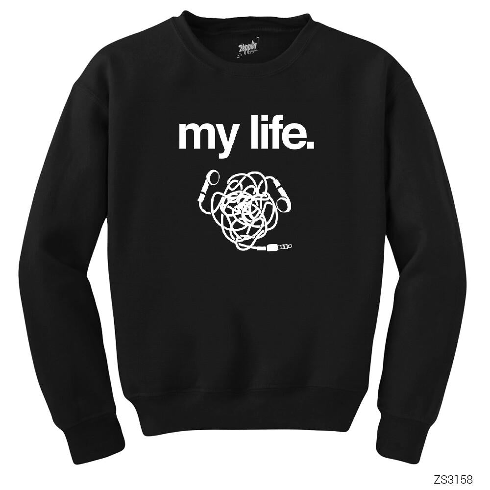 My Life Siyah Sweatshirt
