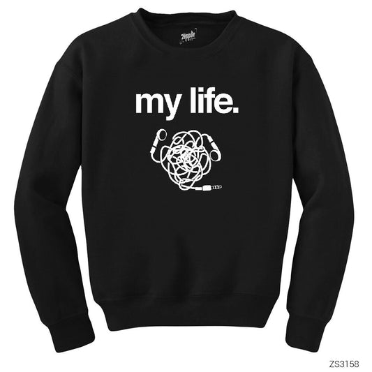 My Life Siyah Sweatshirt