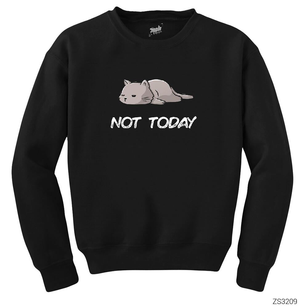 Kedi Not Today Siyah Sweatshirt