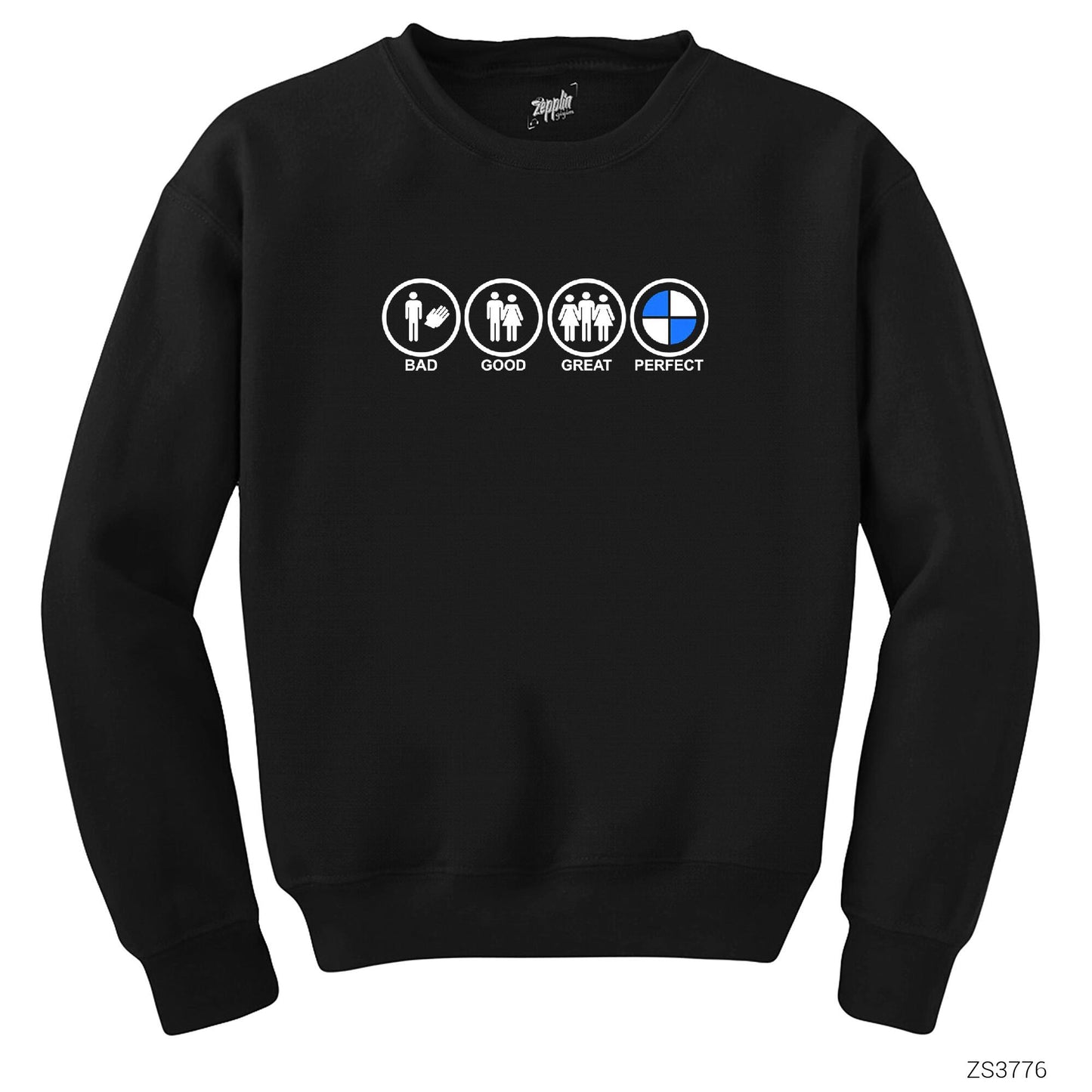 Bad Good Gread Perfect Siyah Sweatshirt