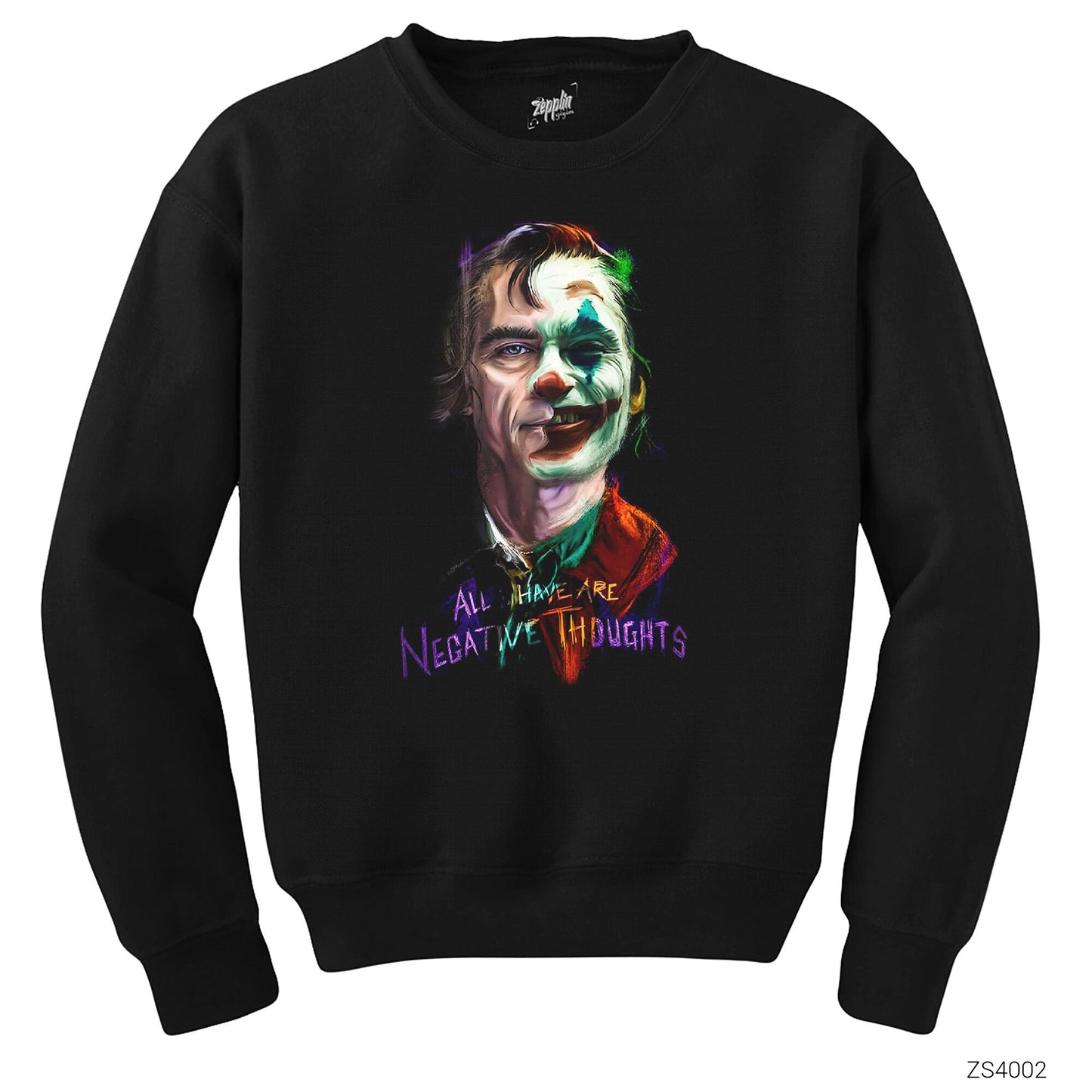 Joker All Have Are Negatıve Thoughts Siyah Sweatshirt