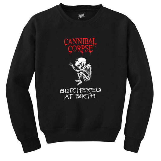 Cannibal Corpse Butchered At Birth Siyah Sweatshirt