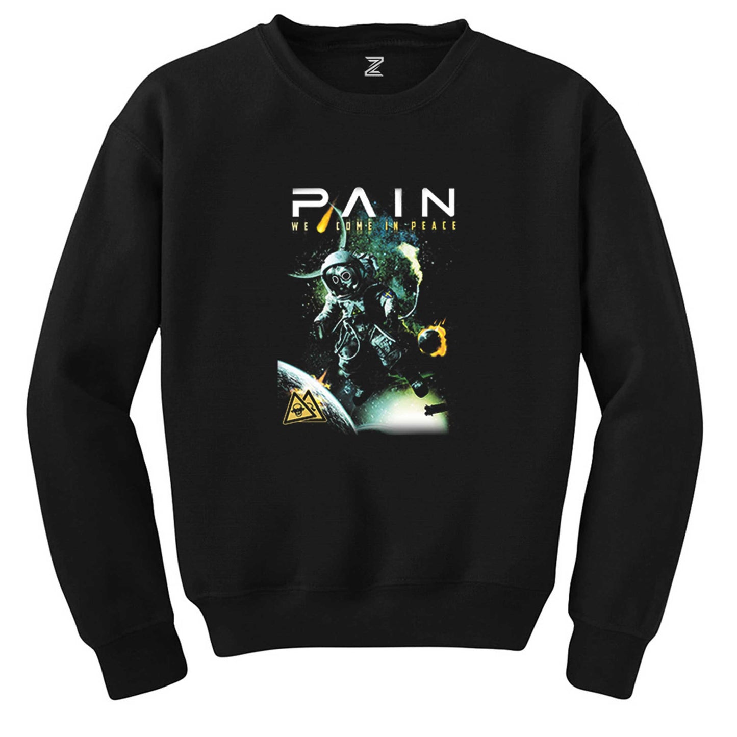 Pain We Come in Peace Siyah Sweatshirt