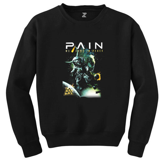 Pain We Come in Peace Siyah Sweatshirt