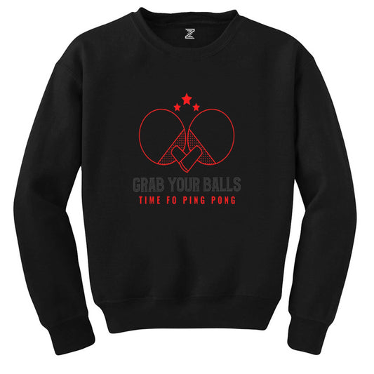 Ping Pong Saying Funny Siyah Sweatshirt