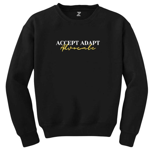 Accept Adapt Advocate Text Siyah Sweatshirt