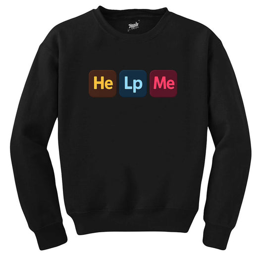 Designer Help Me Siyah Sweatshirt