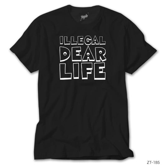 Illeagal Dear Life Siyah Tişört